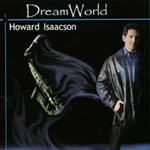 Howard Issacson Contemporary Jazz DreamWorld